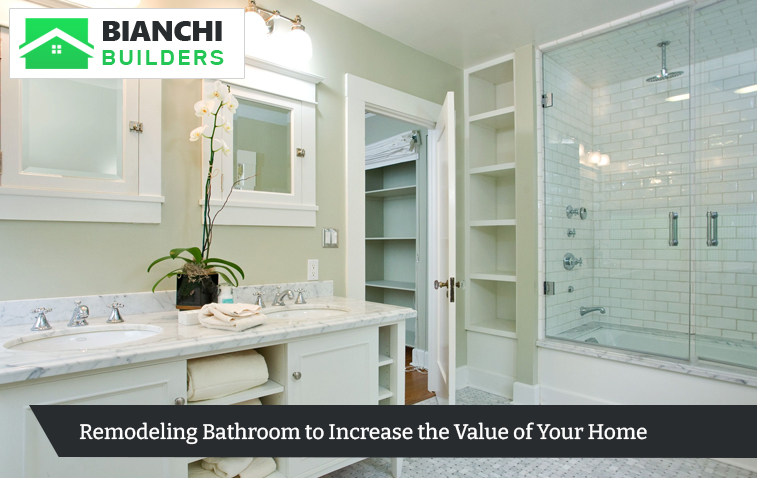 Remodeling Bathroom to Increase the Value of Your Home